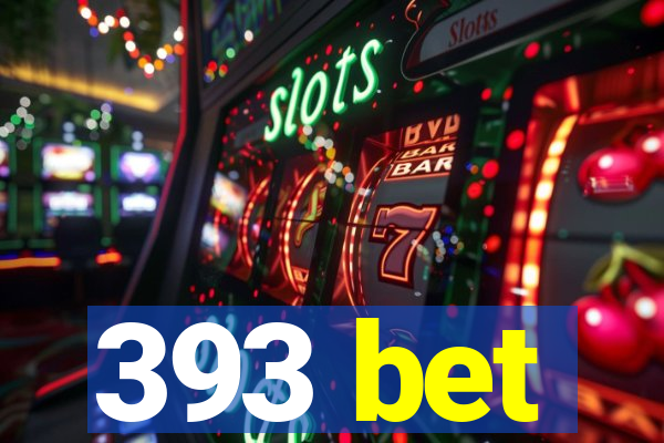 393 bet